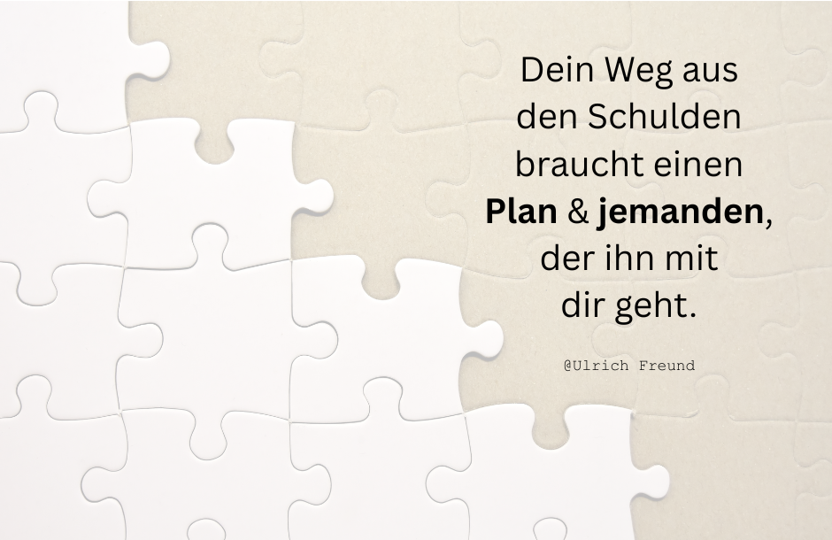 Dein Weg aus den Schulden, Schuldnerberatung Chemnitz, Ulrich Freund, Dein Weg aus den Schulden braucht einen Plan.