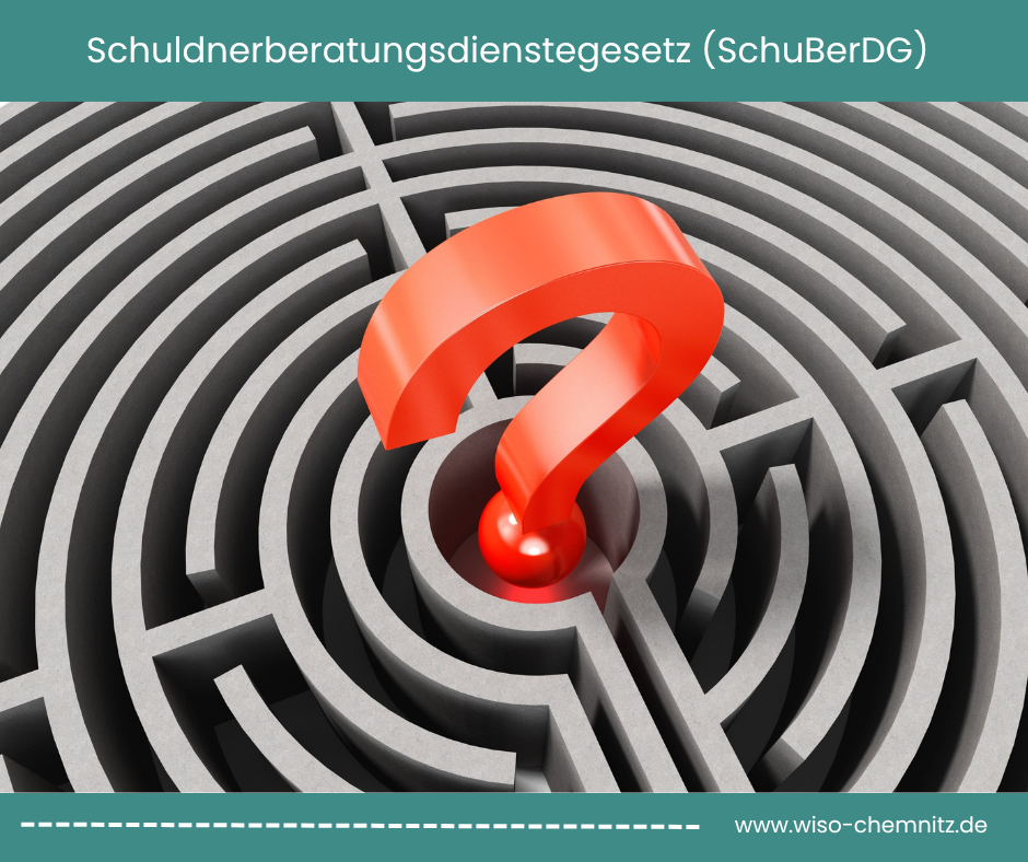 Schuldnerberatungsdienstegesetz, Schuldnerberatung Chemnitz Freund, Labyrinth, rotes Fragezeichen